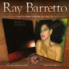 Ray Barretto - Eye Of The Beholder&Can You Feel It