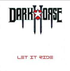 Dark Horse - Let It Ride