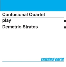 Confusional Quartet - Confusional Quartet Play Demitrio S