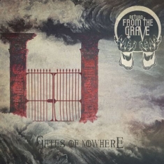Return From The Grave - Gates Of Nowhere
