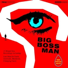 Big Boss Man - Last Man On Earth (180 G Red Vinyl)