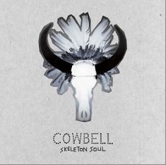 Cowbell - Skeleton Soul i gruppen CD / Rock hos Bengans Skivbutik AB (1105310)