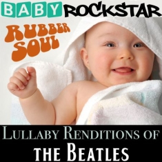 Baby Rockstar - Lullaby Renditions Of The Beatles: