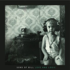 Sons Of Bill - Love And Logic