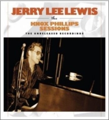 Lewis Jerry Lee - Knox Phillips Sessions: Unreleased