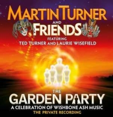 Turner Martin And Friends - Garden Party - A Celebration Of Wis