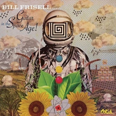 Frisell Bill - Guitar In The Space Age