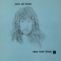 Folsom Robert Lester - Music And Dreams