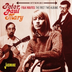 Peter Paul And Mary - Folk Routes (First 2 Albums)