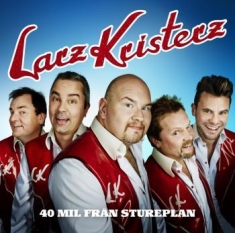 Larz-Kristerz - 40 Mil Fran Stureplan