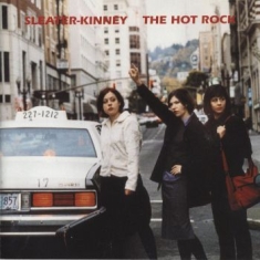 Sleater-kinney - The Hot Rock