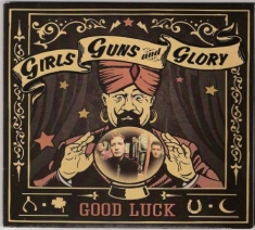 Girls Guns And Glory - Good Luck