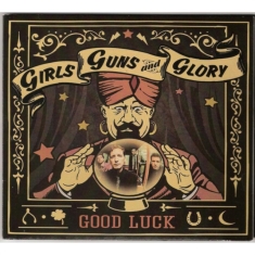 Girls Guns And Glory - Good Luck