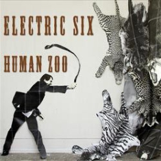 Electric Six - Human Zoo i gruppen ÖVRIGT / Övrigt / aub hos Bengans Skivbutik AB (1131282)