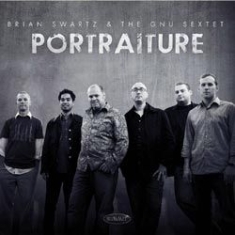 Swartz Brian & Tim Gnu Sextet - Portraiture i gruppen CD / Jazz/Blues hos Bengans Skivbutik AB (1131305)