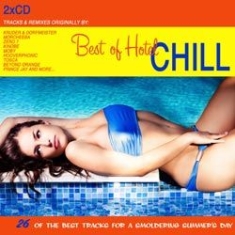 Blandade Artister - Best Of Hotel Chill (26 Of The Best i gruppen CD / Pop hos Bengans Skivbutik AB (1131321)