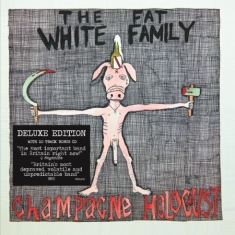 Fat White Family - Champagne Holocaust (Deluxe Ed.)