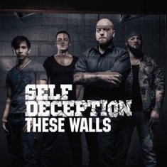 Self Deception - These Walls