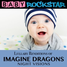 Baby Rockstar - Lullaby Renditions Of Imagine Drago