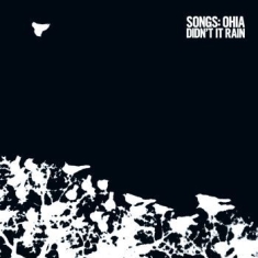 Songs: Ohia - Didn't It Rain