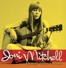Joni Mitchell - Through Yellow Curtains (The Second