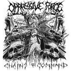 Oppressive Force - Chains Of Command i gruppen CD / Hårdrock/ Heavy metal hos Bengans Skivbutik AB (1151421)