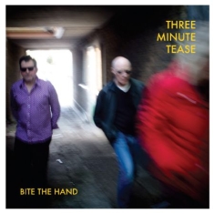 Three Minute Tease - Bite The Hand
