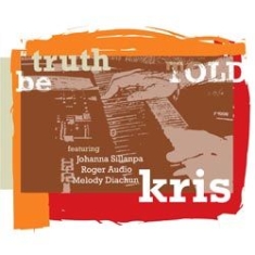 Kris - Truth Be Told i gruppen ÖVRIGT / Övrigt / aub hos Bengans Skivbutik AB (1151557)