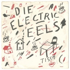 Electric Eels - Die Electric Eels