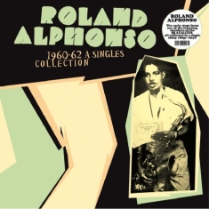 Roland Alphonso - Humpty Dumpty: Singles Collection