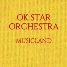 Ok Star Orchestra - Musicland