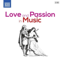 Various Composers - Love And Passion In Music