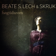 Lech Beate S & Skruk - Högtidsrom