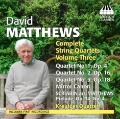 Matthews - String Quartets Vol 3