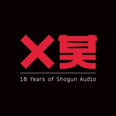 Blandade Artister - 10 Years Of Shogun Audio (3Cd+Dvd+6