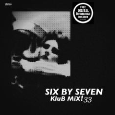 Six By Seven - Klub Mix!33