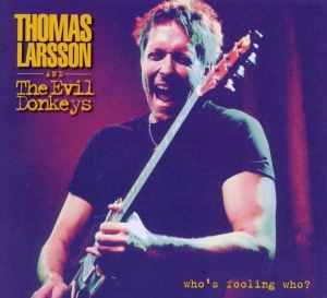 Larsson Thomas - Who's Foolin' Who?