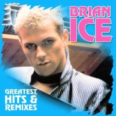 Ice Brian - Greatest Hits & Remixes i gruppen CD / Dans/Techno hos Bengans Skivbutik AB (1168594)