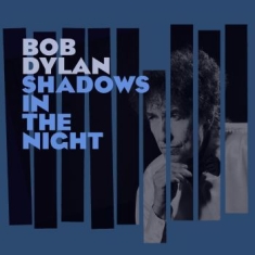 DYLAN BOB - Shadows In The Night