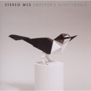 Stereo Mc's - Emperor's Nightingale