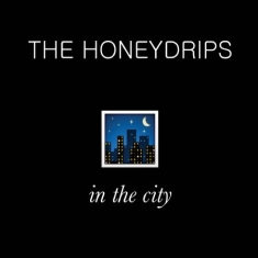 The Honeydrips - In The City (Limiterad Inkl Fanzine)
