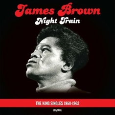 Brown James - Night TrainKing Singles '60-'62