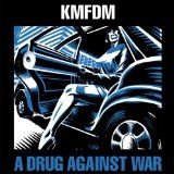 Kmfdm - A Drug Against War (Vinyl) i gruppen VINYL / Pop hos Bengans Skivbutik AB (1193710)