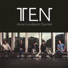 Anna Lundqvist Quintet - Ten
