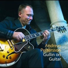Pettersson Andreas - Gullin On Guitar