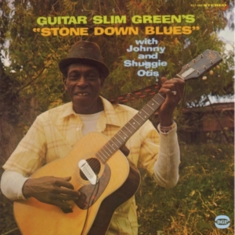 Guitar Slim Green With Johnny And S - Stone Down Blues