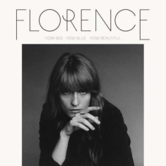 Florence + The Machine - How Big How Blue How Beautiful