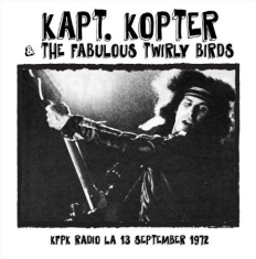 Kaptain Kopter & The Twirly Birds - Kfpk Radio La, 13Th September, 1972