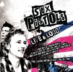 Sex Pistols - Live And Loud