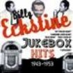 Eckstine Billy - Jukebox Hits 1943-1953 i gruppen CD / Pop hos Bengans Skivbutik AB (1266496)